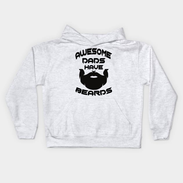 Father Day Awesome Dads Have Beards Kids Hoodie by raeex